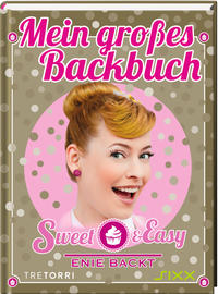 Sweet & Easy - Enie backt