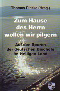 Zum Hause des Herrn wollen wir pilgern