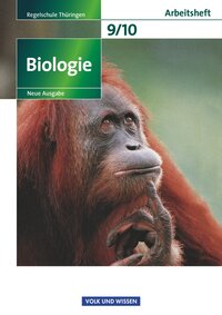 Biologie - Ausgabe Volk und Wissen - Regelschule Thüringen - Neue Ausgabe - 9./10. Schuljahr