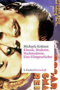 Klassik, Moderne, Nachmoderne. Eine Filmgeschichte