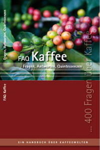 "FAQ Kaffee" - Fragen, Antworten, Quintessenzen