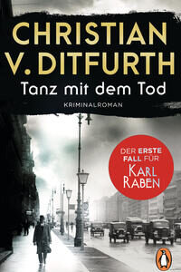 Tanz mit dem Tod. Der erste Fall für Karl Raben
