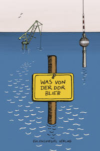 Was von der DDR blieb