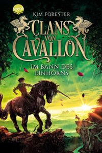 Clans von Cavallon (3). Im Bann des Einhorns