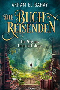Die Buchreisenden - Ein Weg aus Tinte und Magie