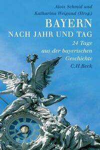 Bayern nach Jahr und Tag