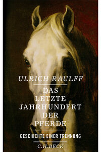 Das letzte Jahrhundert der Pferde