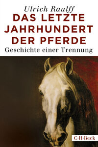 Das letzte Jahrhundert der Pferde