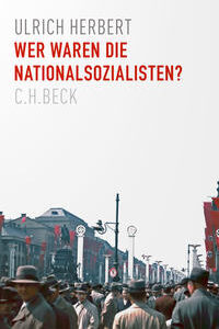 Wer waren die Nationalsozialisten?