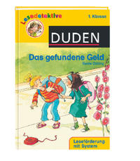Das gefundene Geld (1. Klasse). Leseförderung mit System (DUDEN Lesedetektive) [Jul 12, 2007] Dölling, Beate und Westphal, Catharina