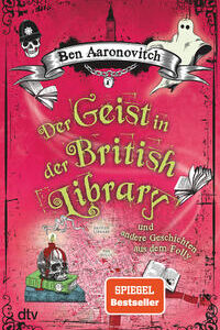 Der Geist in der British Library und andere Geschichten aus dem Folly