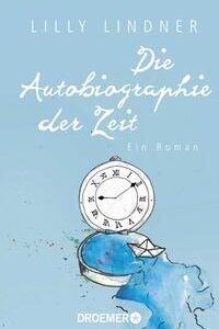 Die Autobiographie der Zeit