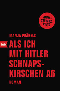 Als ich mit Hitler Schnapskirschen aß