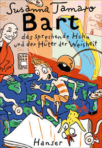 Bart, das sprechende Huhn und der Hüter der Weisheit [Gebundene Ausgabe] [Aug 21, 2017] Tamaro, Susanna; Müller, Thomas M. und Ickler, Ingrid