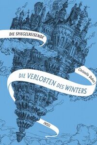 Die Spiegelreisende 1 - Die Verlobten des Winters
