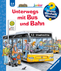 Wieso? Weshalb? Warum? junior, Band 63 - Unterwegs mit Bus und Bahn
