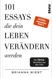 101 Essays, die dein Leben verändern werden