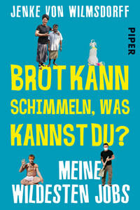 Brot kann schimmeln, was kannst du?