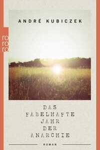 Das fabelhafte Jahr der Anarchie
