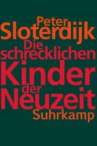 Die schrecklichen Kinder der Neuzeit