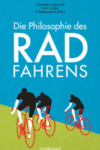 Die Philosophie des Radfahrens