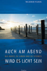 Auch am Abend wird es licht sein