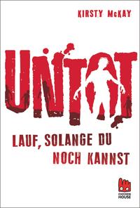 Untot - Lauf, solange du noch kannst [Taschenbuch] [Nov 27, 2012] McKay, Kirsty und Böhmert, Frank