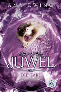 Das Juwel - Die Gabe: Roman [Taschenbuch] [Jul 25, 2018] Ewing, Amy und Fischer, Andrea