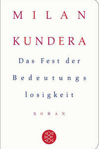 Das Fest der Bedeutungslosigkeit