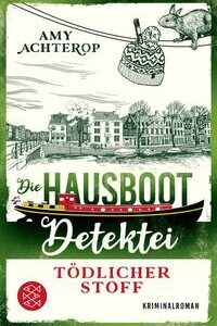 Die Hausboot-Detektei - Tödlicher Stoff