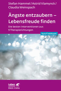 Ängste entzaubern - Lebensfreude finden (Leben lernen: kurz & wirksam)