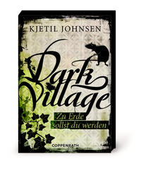Dark Village - Zu Erde sollst du werden: (Bd. 5) [Taschenbuch] [May 01, 2014] Johnsen, Kjetil; Bubenzer, Anne und Lendt, Dagmar