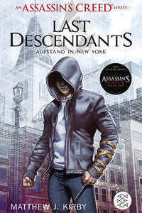 An Assassin’s Creed Series. Last Descendants. Aufstand in New York