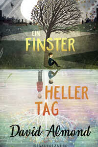 Ein finsterheller Tag [Gebundene Ausgabe] [Apr 28, 2021] Almond, David und Ernst, Alexandra