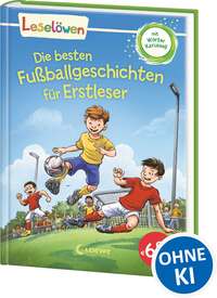Leselöwen - Die besten Fußballgeschichten für Erstleser