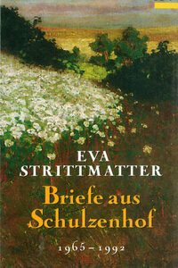 Briefe aus Schulzenhof: 1965-1992: Alle drei Bände im Schuber - 1965-1992 [Taschenbuch] [Oct 01, 1996] Strittmatter, Eva