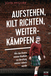 Aufstehen, Kilt richten, weiterkämpfen