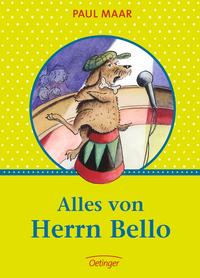 Alles von Herrn Bello (Herr Bello) [Feb 01, 2012] Maar, Paul und Krause, Ute