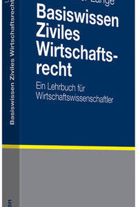 Basiswissen Ziviles Wirtschaftsrecht