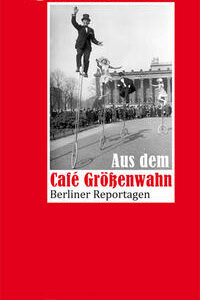 Aus dem Café Größenwahn