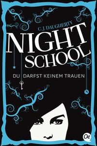 Night School 1. Du darfst keinem trauen