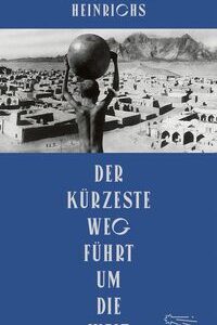 Der kürzeste Weg führt um die Welt