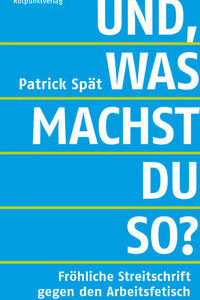 Und, was machst du so?