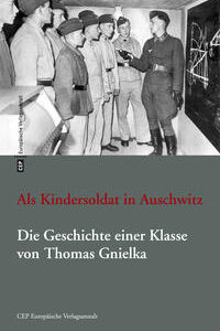 Als Kindersoldat in Auschwitz