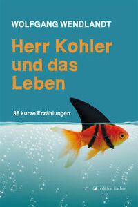 Herr Kohler und das Leben