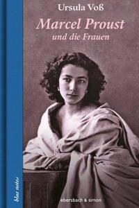 Marcel Proust und die Frauen