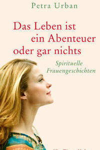 Das Leben ist ein Abenteuer oder gar nichts