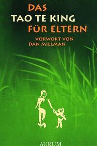 Das Tao Te King für Eltern