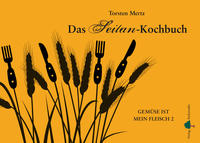 Das Seitan-Kochbuch