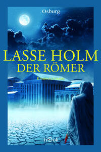 Der Römer: Kriminalroman (Osburg Tivoli) [Gebundene Ausgabe] [Feb 01, 2016] Lasse, Holm und André, Wilkening